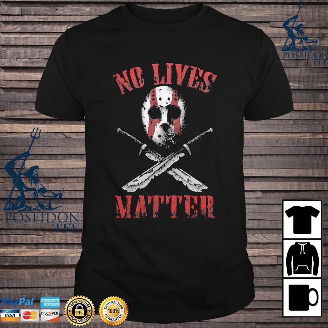 no lives matter tee shirt