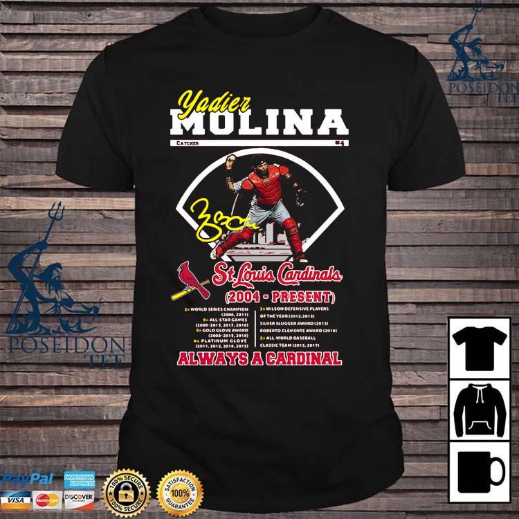 Yadier Molina ST Louis Cardinals 2004 Present Always A Cardinal T