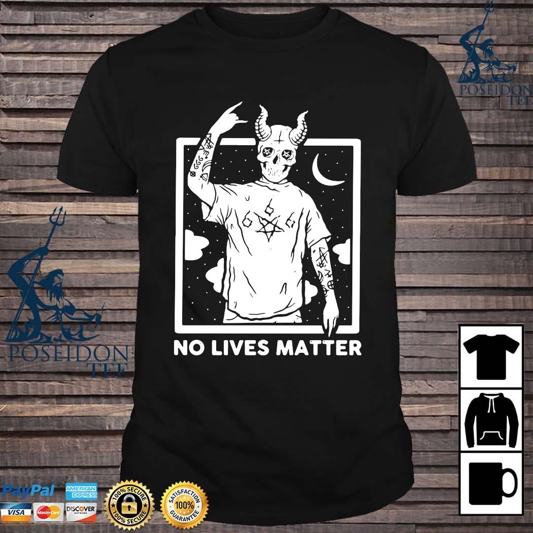 no lives matter tee shirt