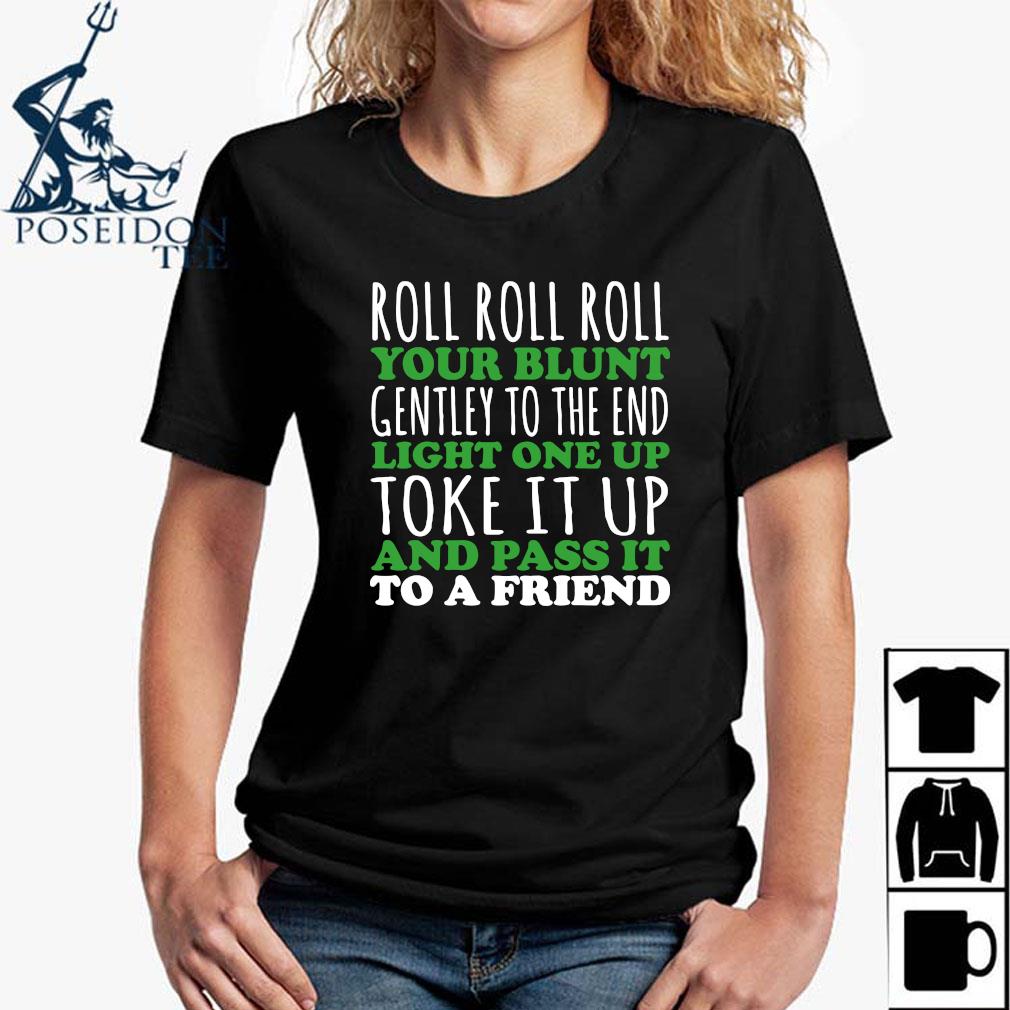 roll roll roll your joint t shirt