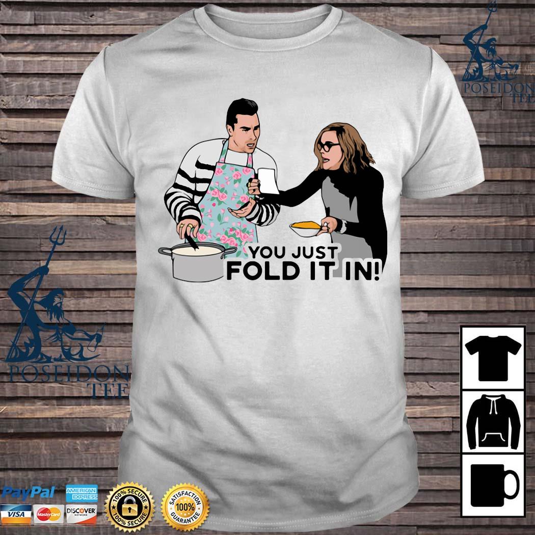 you just fold it in t shirt