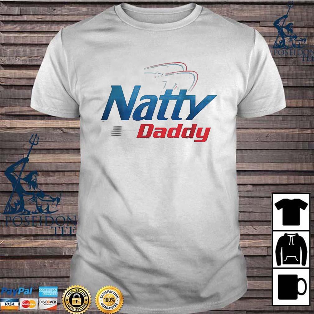 natty daddy t shirt