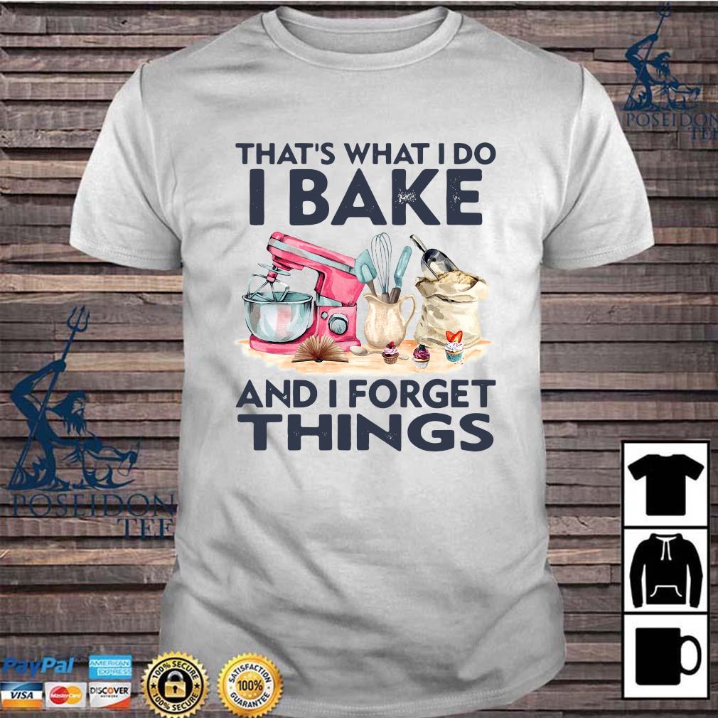 i bake and i know things shirt