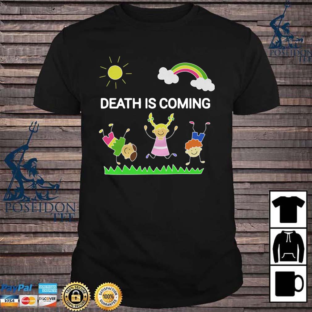 death is coming shirt