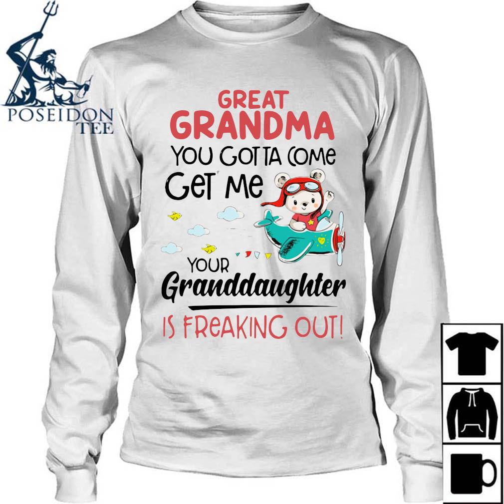 grandma you gotta come get me t shirt