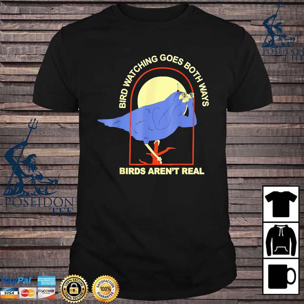 bird watching goes both ways t shirt