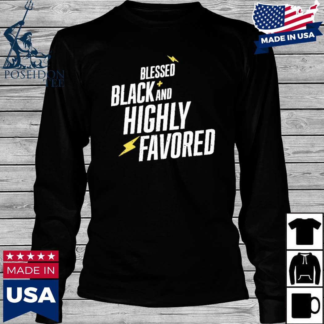 blessed black and highly favored shirt