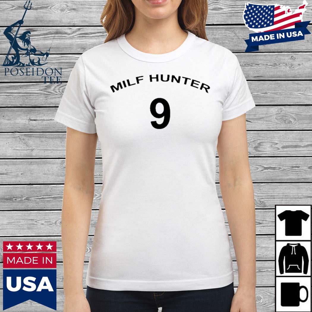 milf hunter shirt