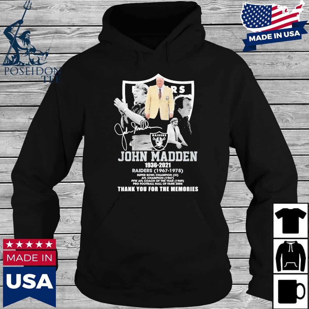 John Madden 1936 2021 raiders 1967 1978 signatures thank you for the  memories shirt, hoodie, sweater and long sleeve