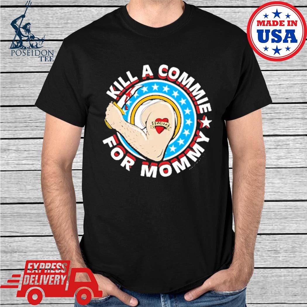 kill a commie shirt