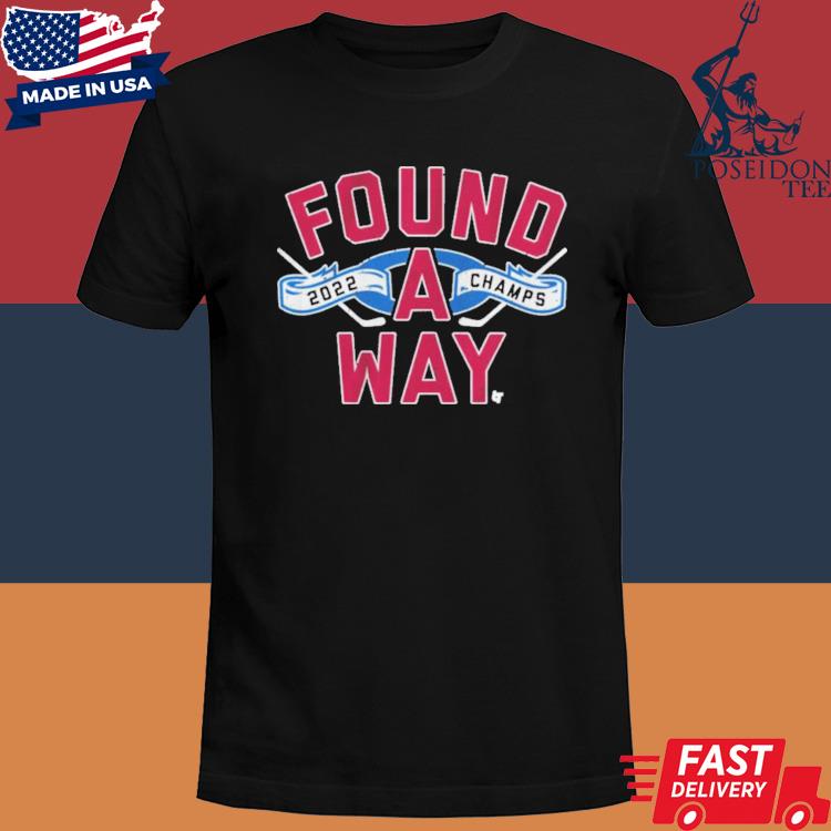 Official Avalanche 2022 Champs Found A Way Finals Cup Shirt