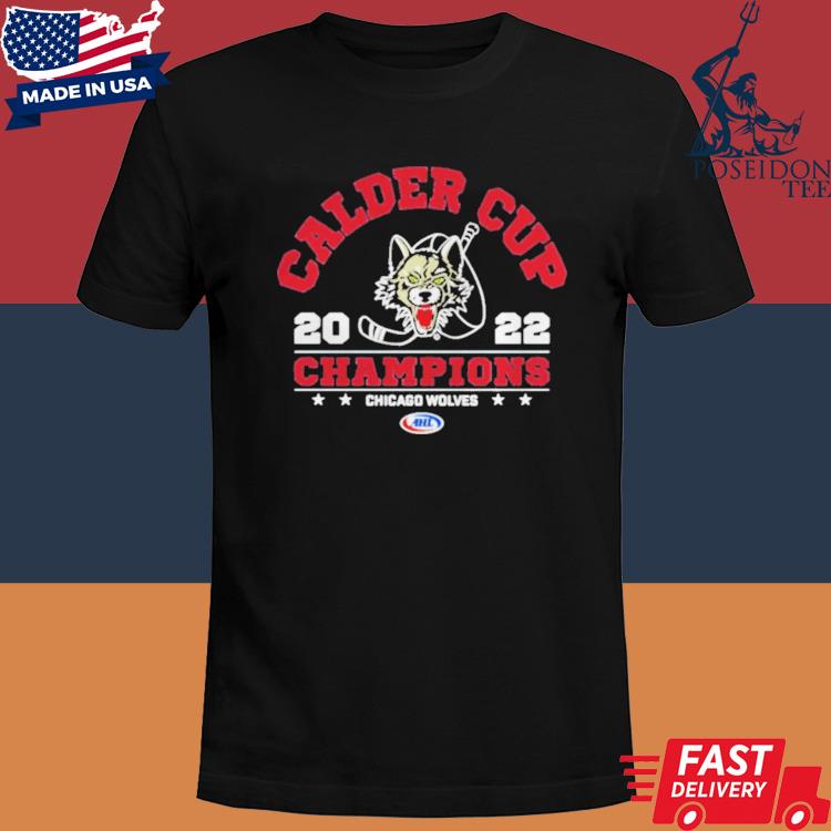 Official Chicago Wolves 2022 Calder Cup Champions shirt