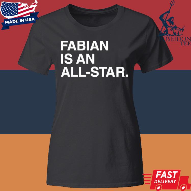 Official Fabian Is An All-Star Shirt Classic Womens