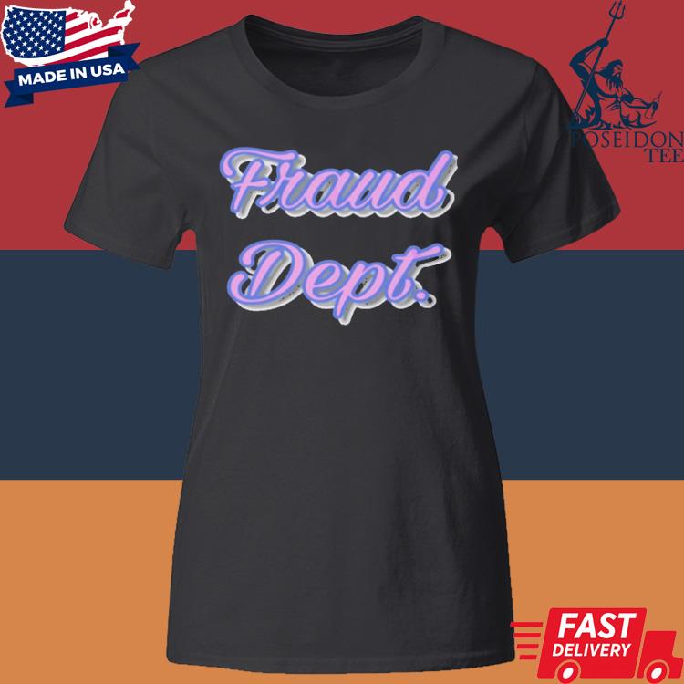 Official Fraud Dept Shirt Classic Womens