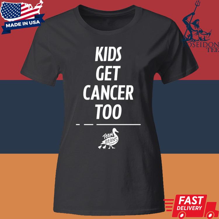 Official Kid Get Cancer Too Shirt Classic Womens