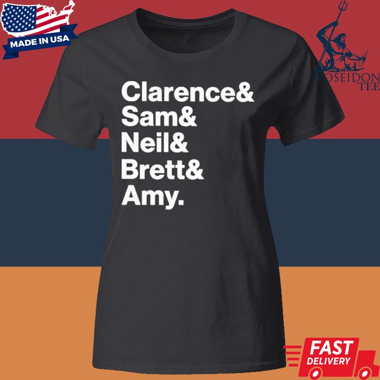 Official Clarence Sam Neil Brett Amy Shirt Classic Womens