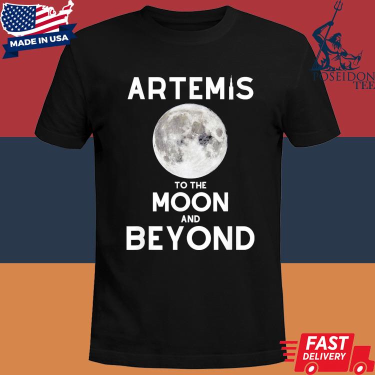 Official Artemis to the moon and beyond shirt