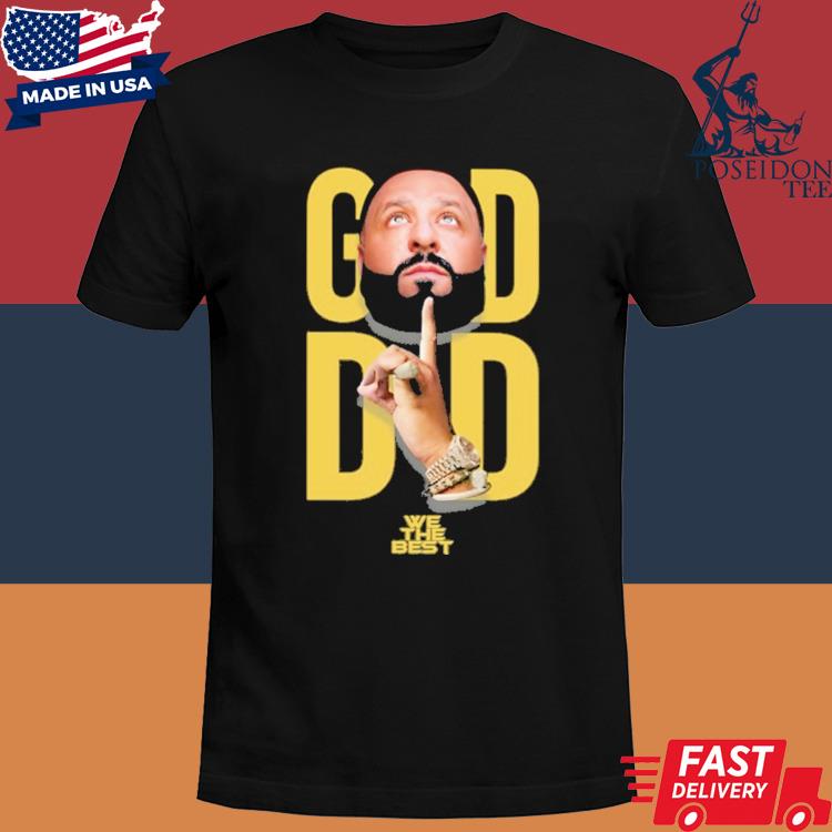 Official Dj Khaled god did we the best shirt