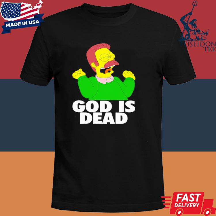 Official Ned Flanders God Is Dead Shirt