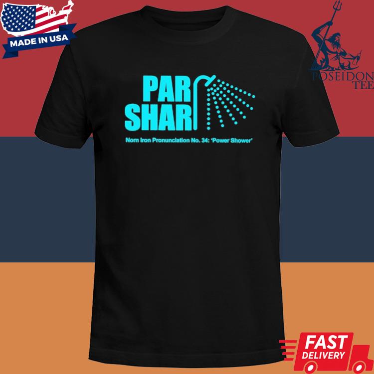 Official Par shar norn iron pronunciation no 34 power shower shirt