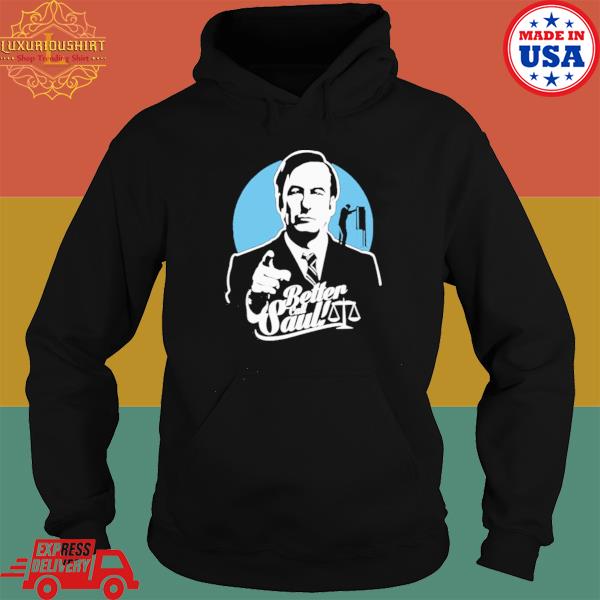 Saul Goodman Better Call Saul T Shirt Hoodie