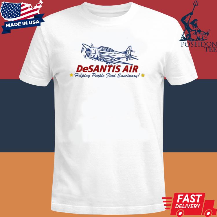 Official Desantis Air Helping People Find Sanctuary Shirt