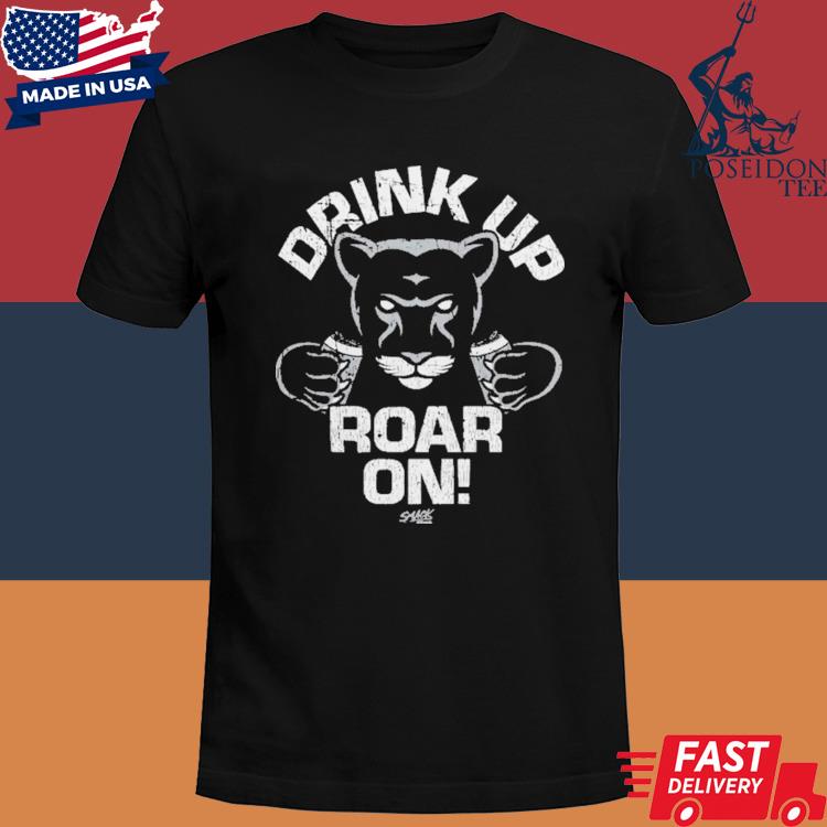 Official Drink up roar on shirt