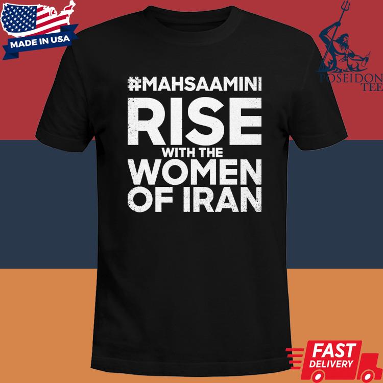 Official #mahsaamini rise with the women of Iran shirt