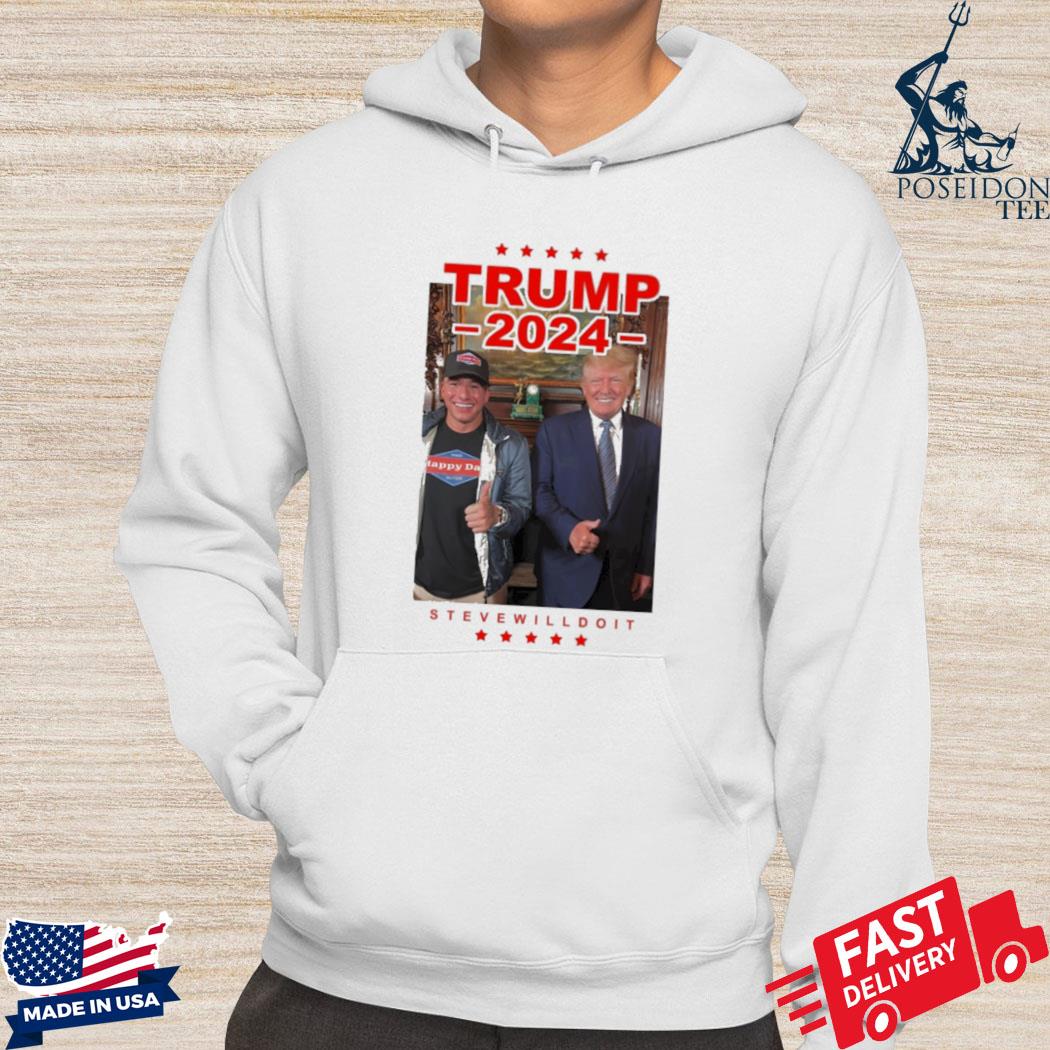 Official Steve will do it Trump 2024 T-s Hoodie