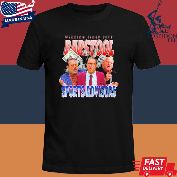 Winning since 2018 barstool sports Advisors shirt