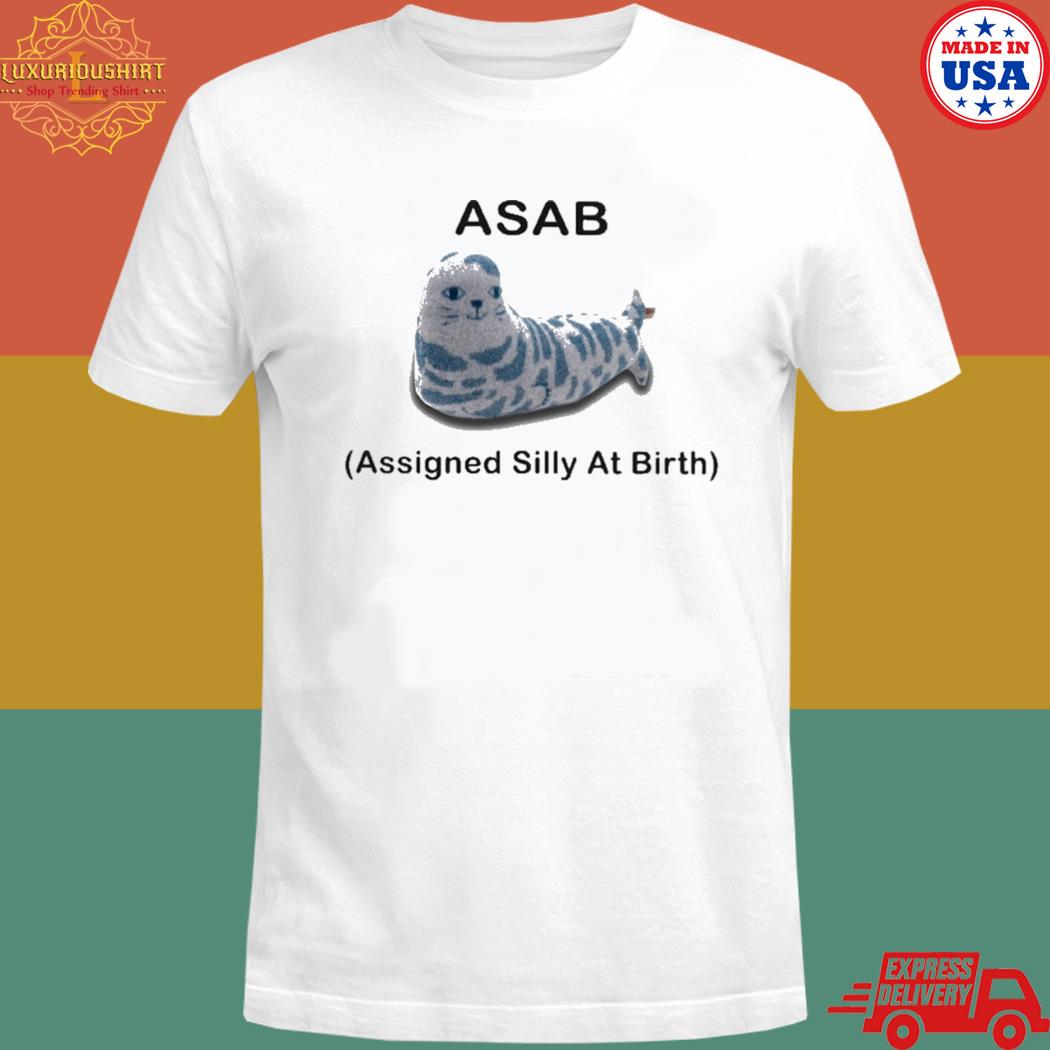 Official Asab assigned silly at birth shirt