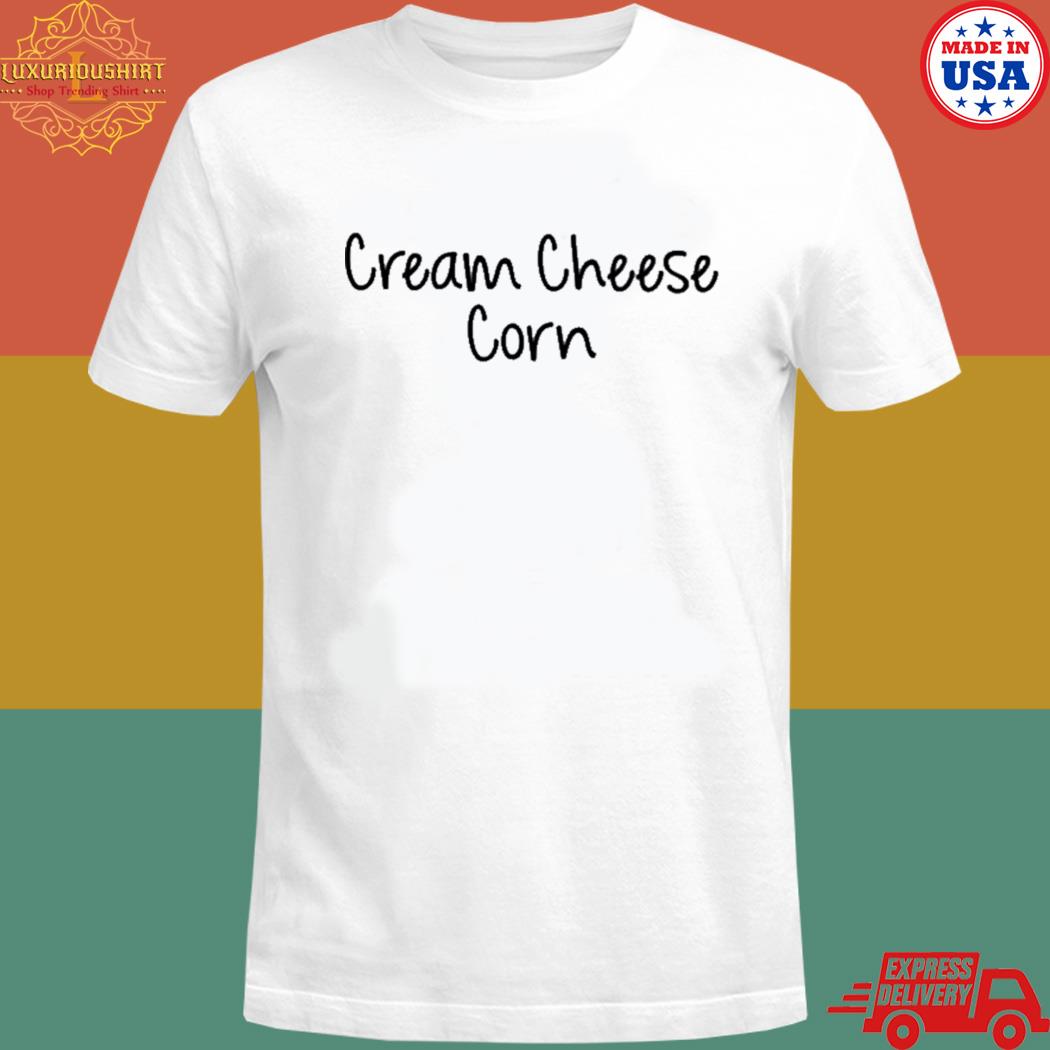 Official Cream cheese corn T-shirt