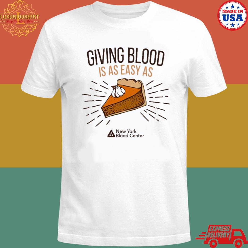 Official Giving blood is easy as New York blood center shirt