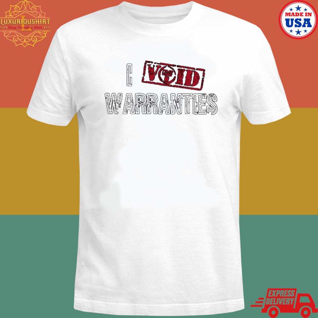Official I void warranties T-shirt