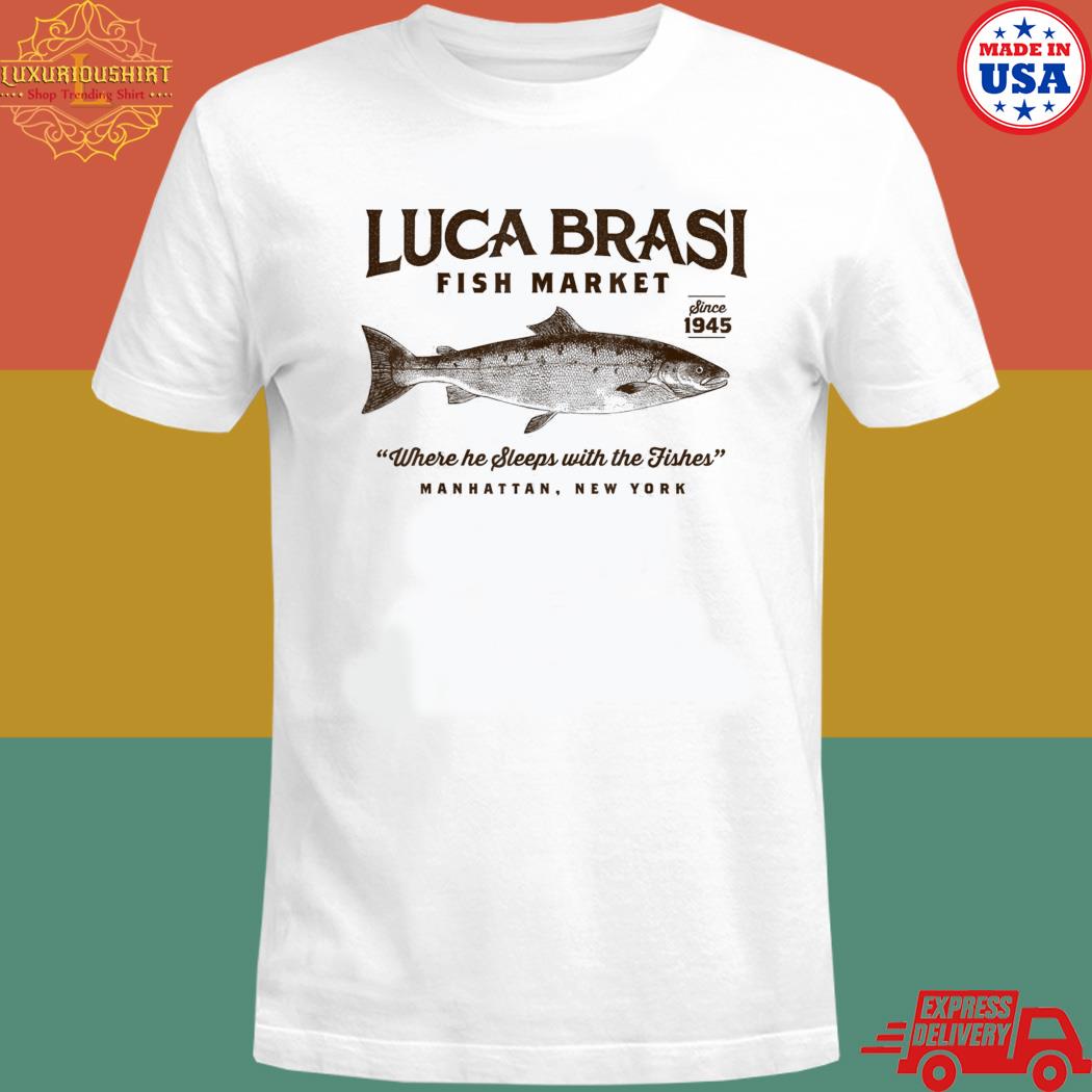 Official Luca brasI fish market where he sleeps with the fishes T-shirt