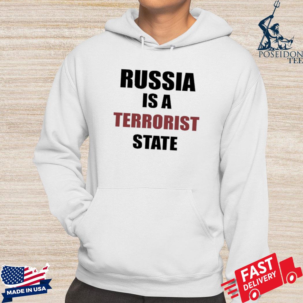 Official Russia is a terrorist state T-s Hoodie