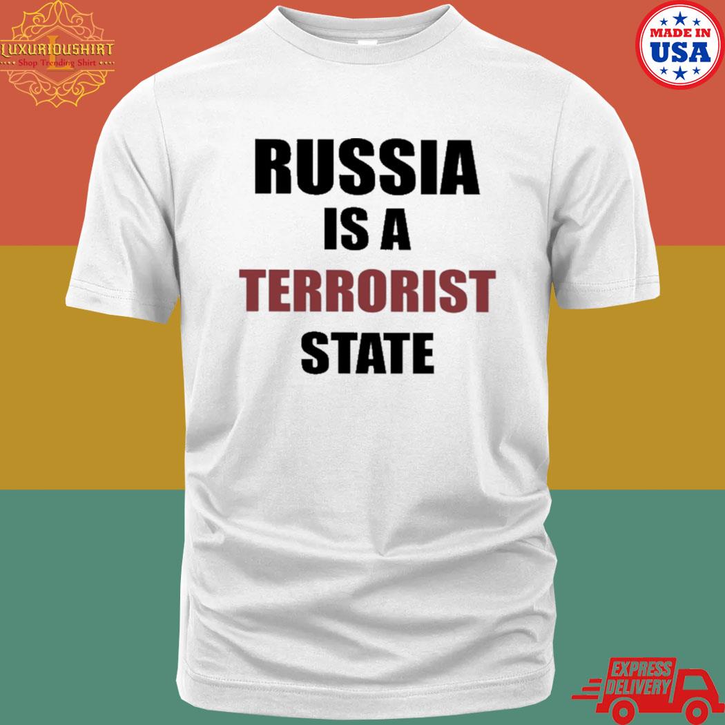 Official Russia is a terrorist state T-shirt