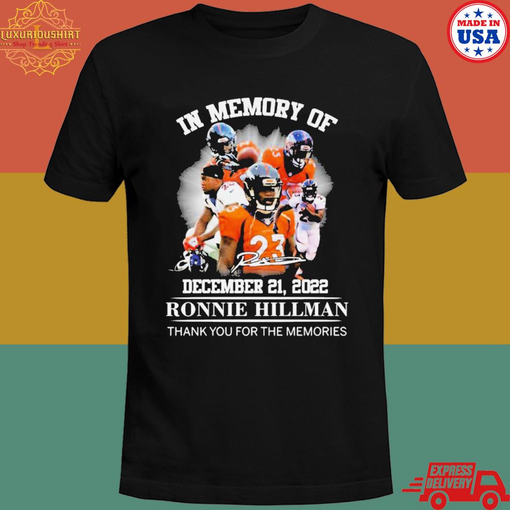 Official Ronnie hillman in memory of december 21 2022 thank you for the memories signature T-shirt