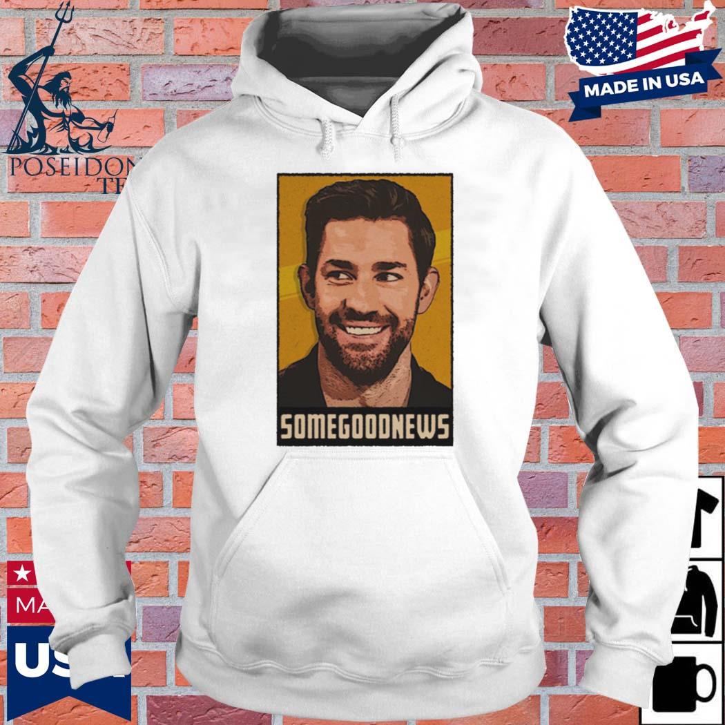 Official Sgn john krasinskI somegoodnews T-s Hoodie