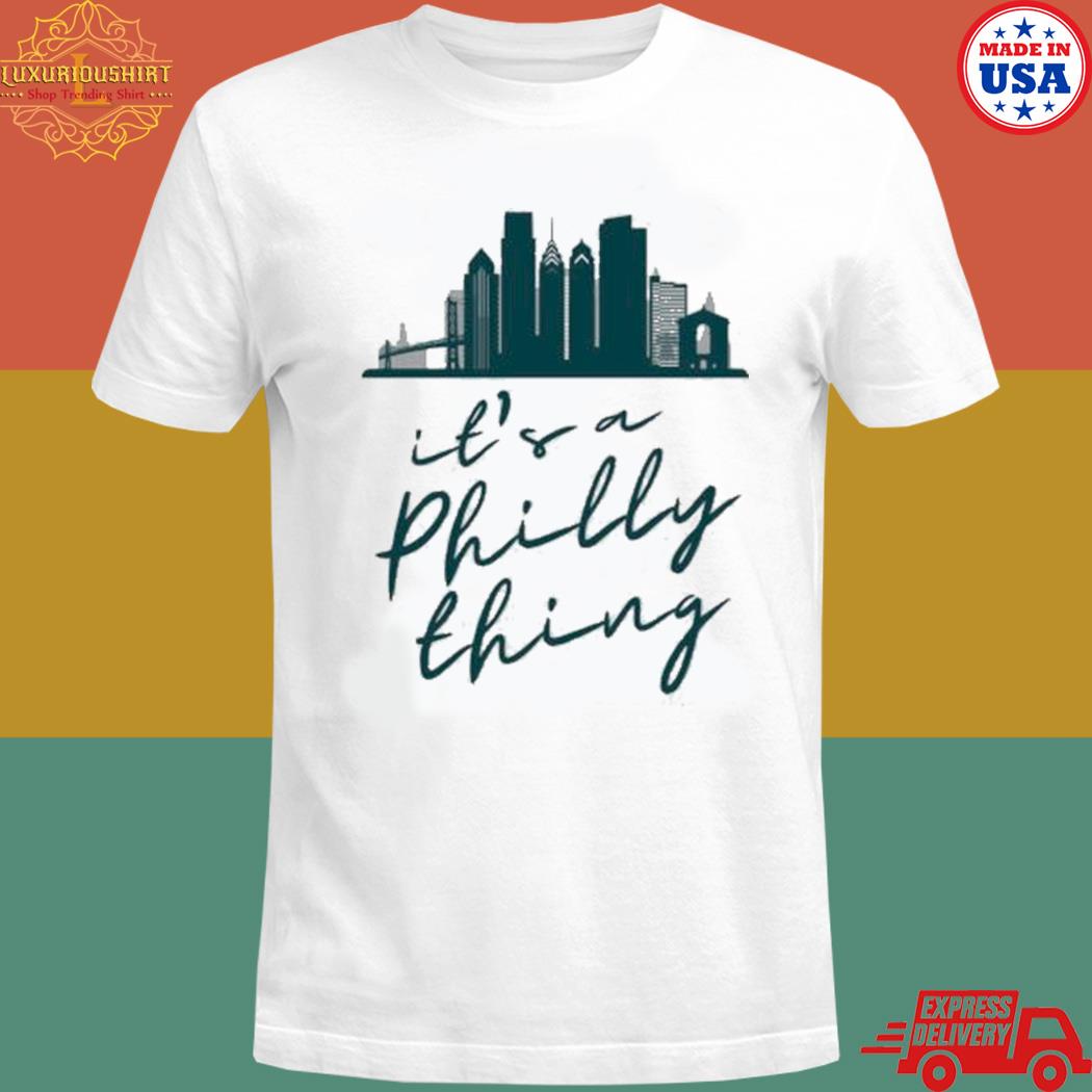 Official Philadelphia eagles city it's a philly thing T-shirt