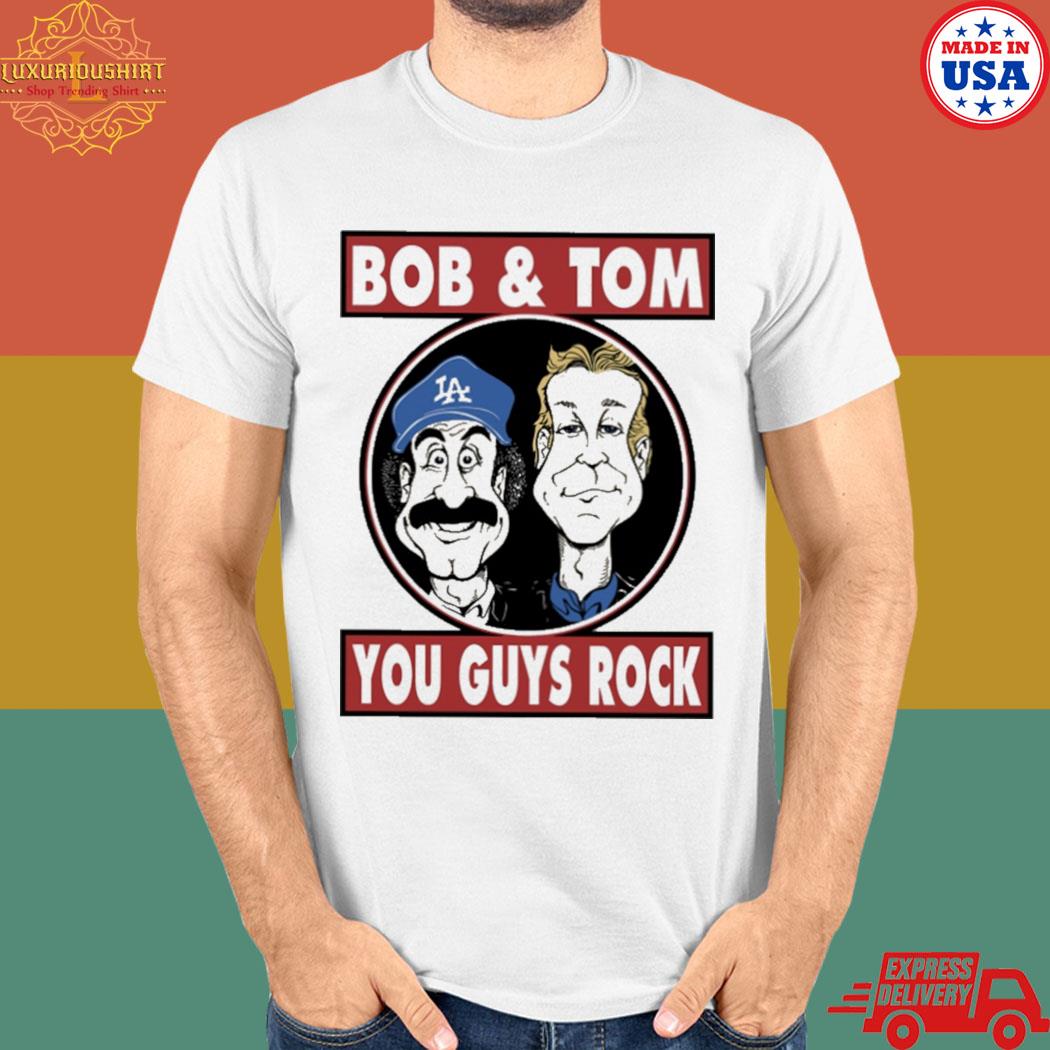 Official Bob and tom you guys rock T-shirt