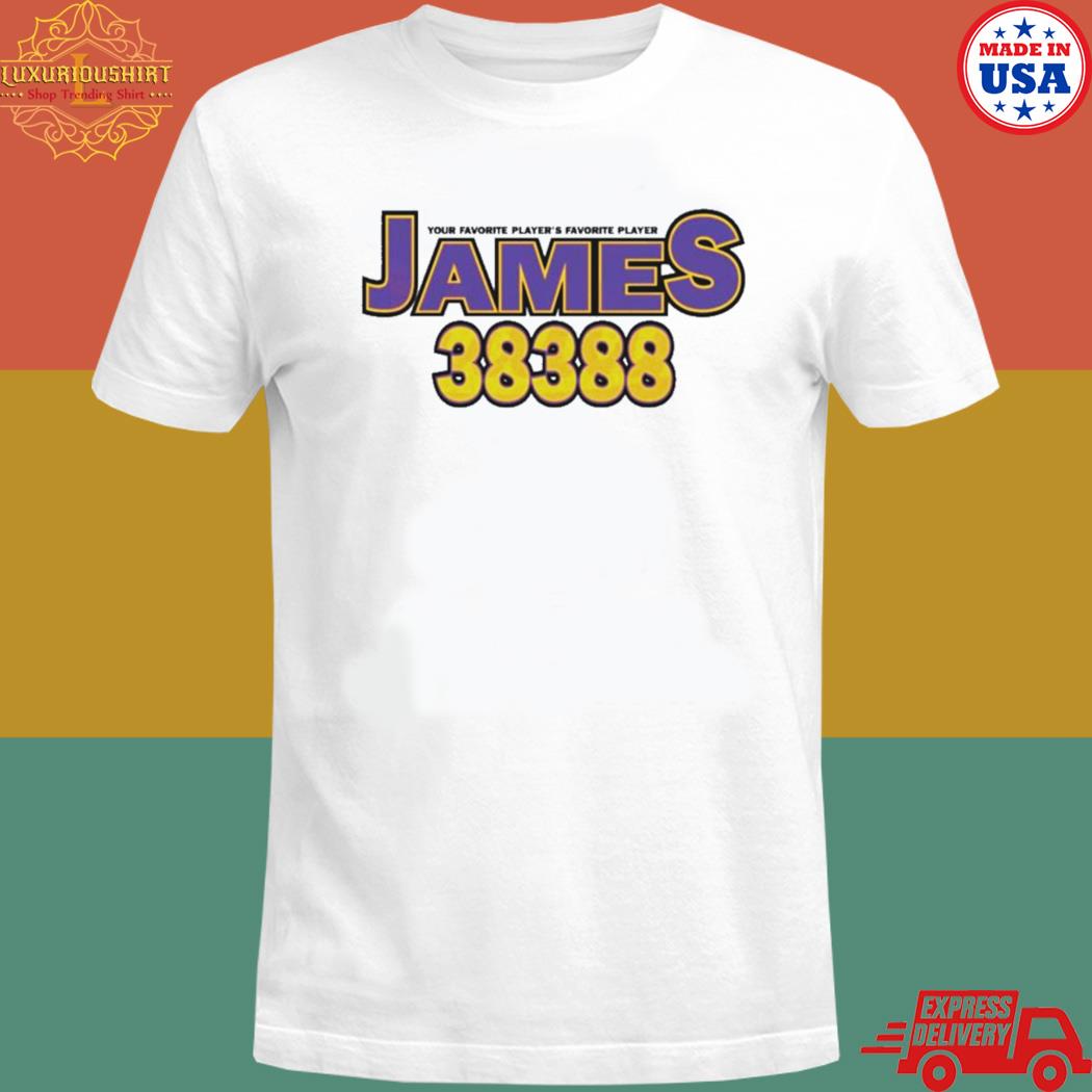 Official James 38388 your favorite player's favorite player T-shirt