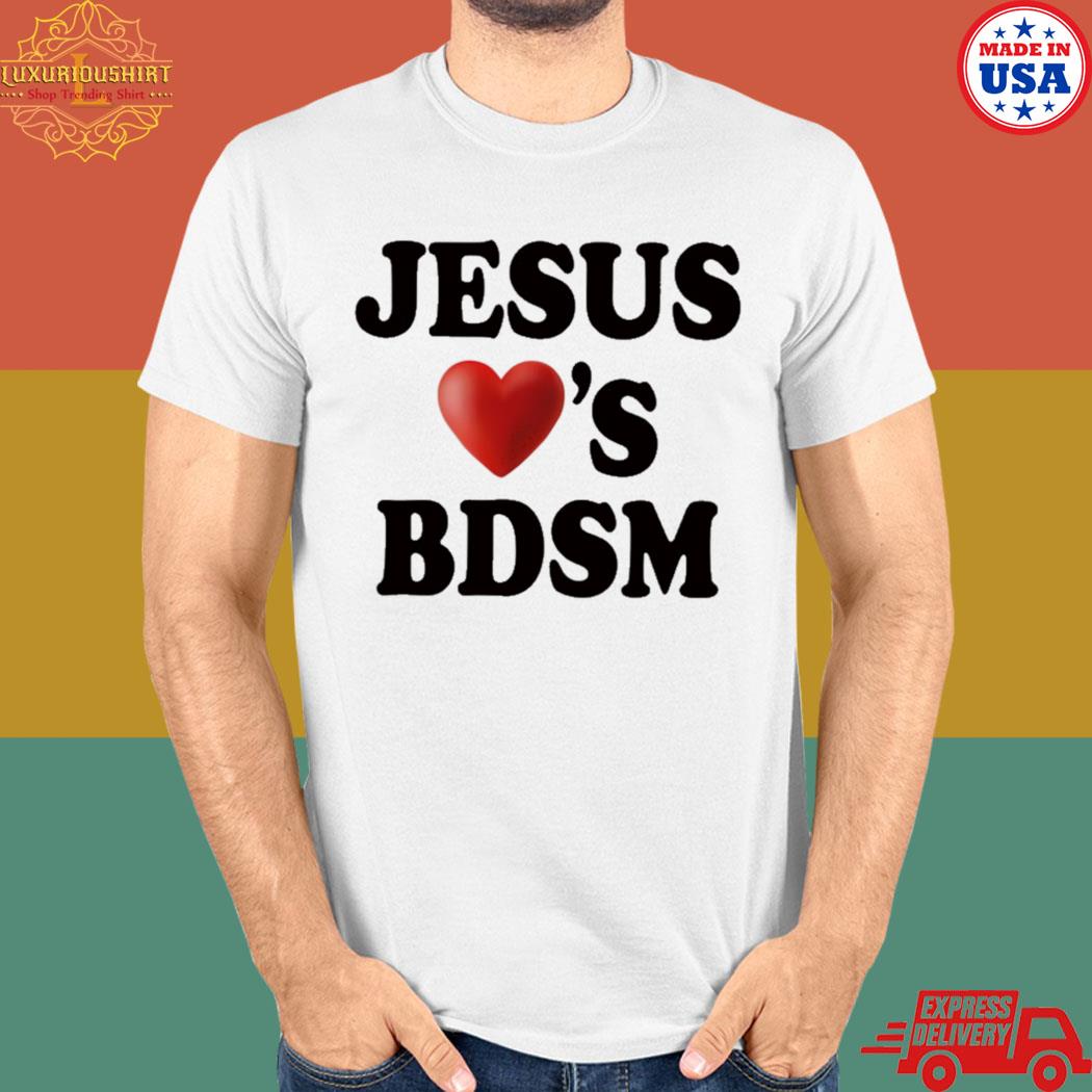 Official Jesus love's bdsm T-shirt