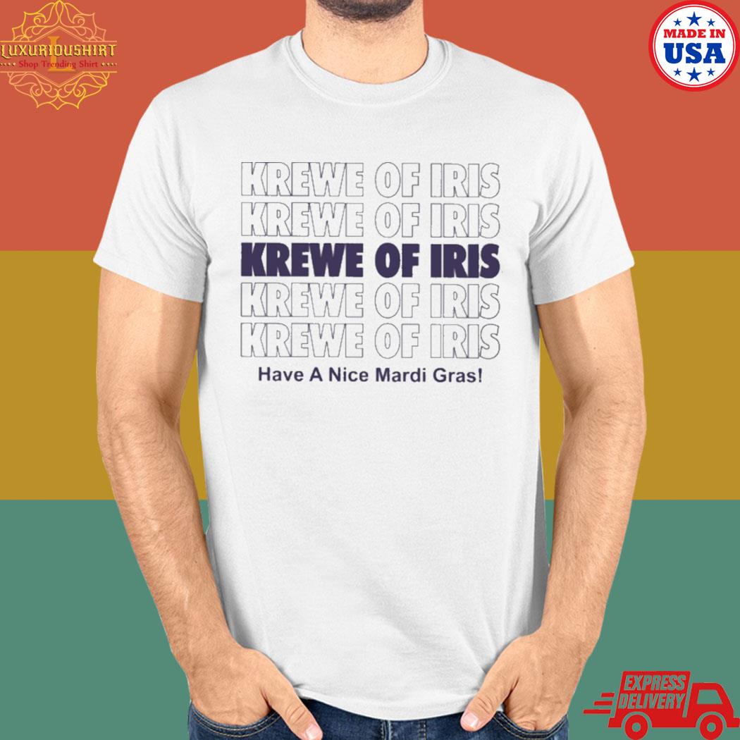Official Krewe of iris have a nice mardI gras T-shirt