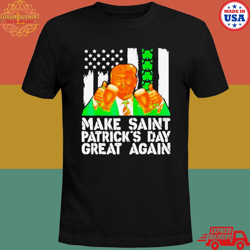 Official Make st patrick's day great again Donald Trump T-shirt