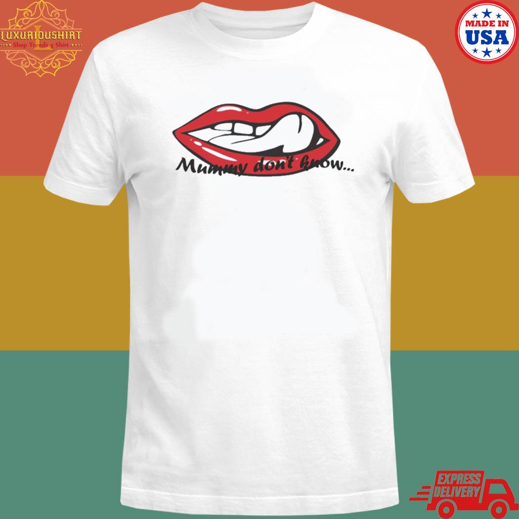 Official Mummy don't know sam smith unholy lips T-shirt