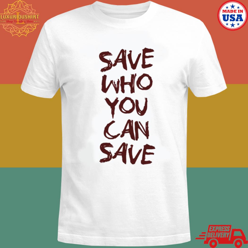 Official Save who you can save tess the last of us T-shirt