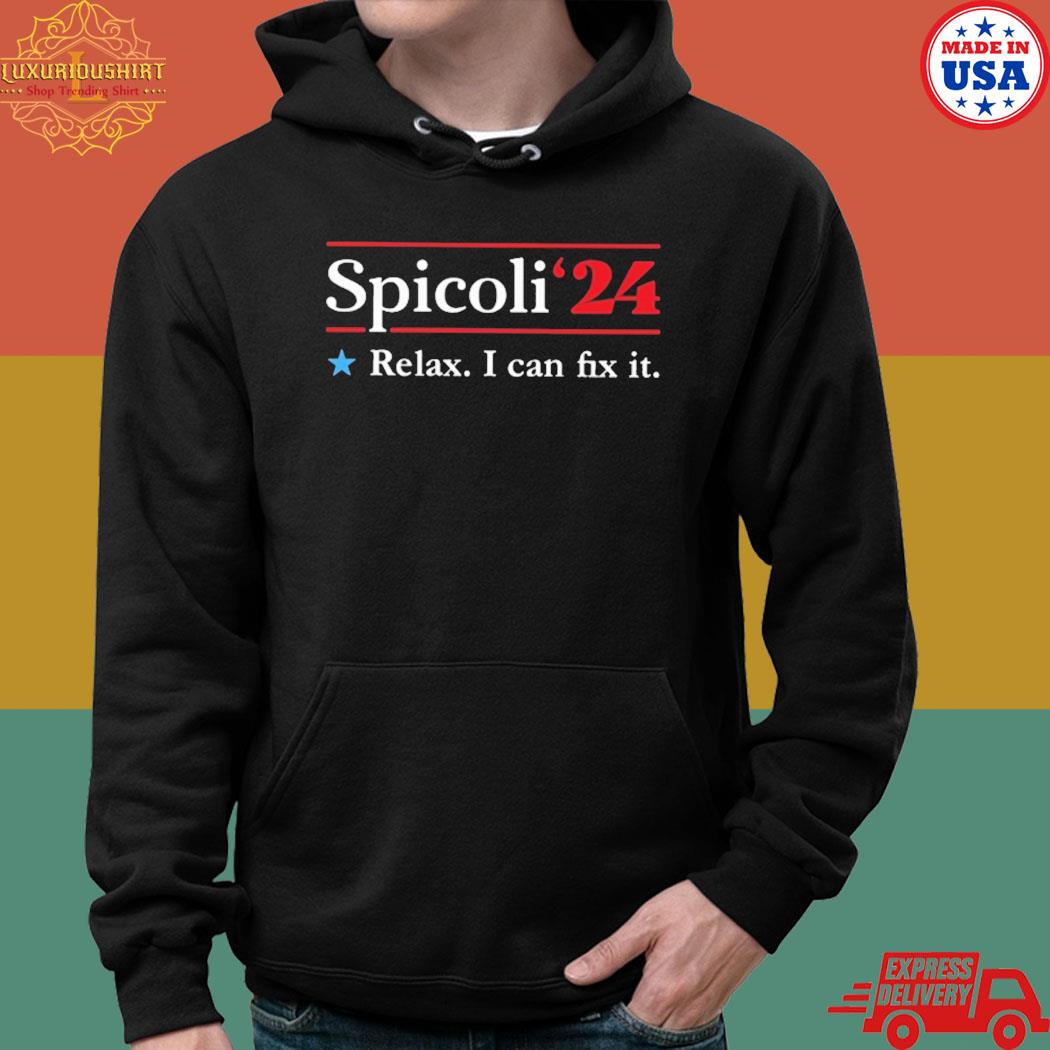 Official SpicolI 2024 relax I can fix it T-s hoodie