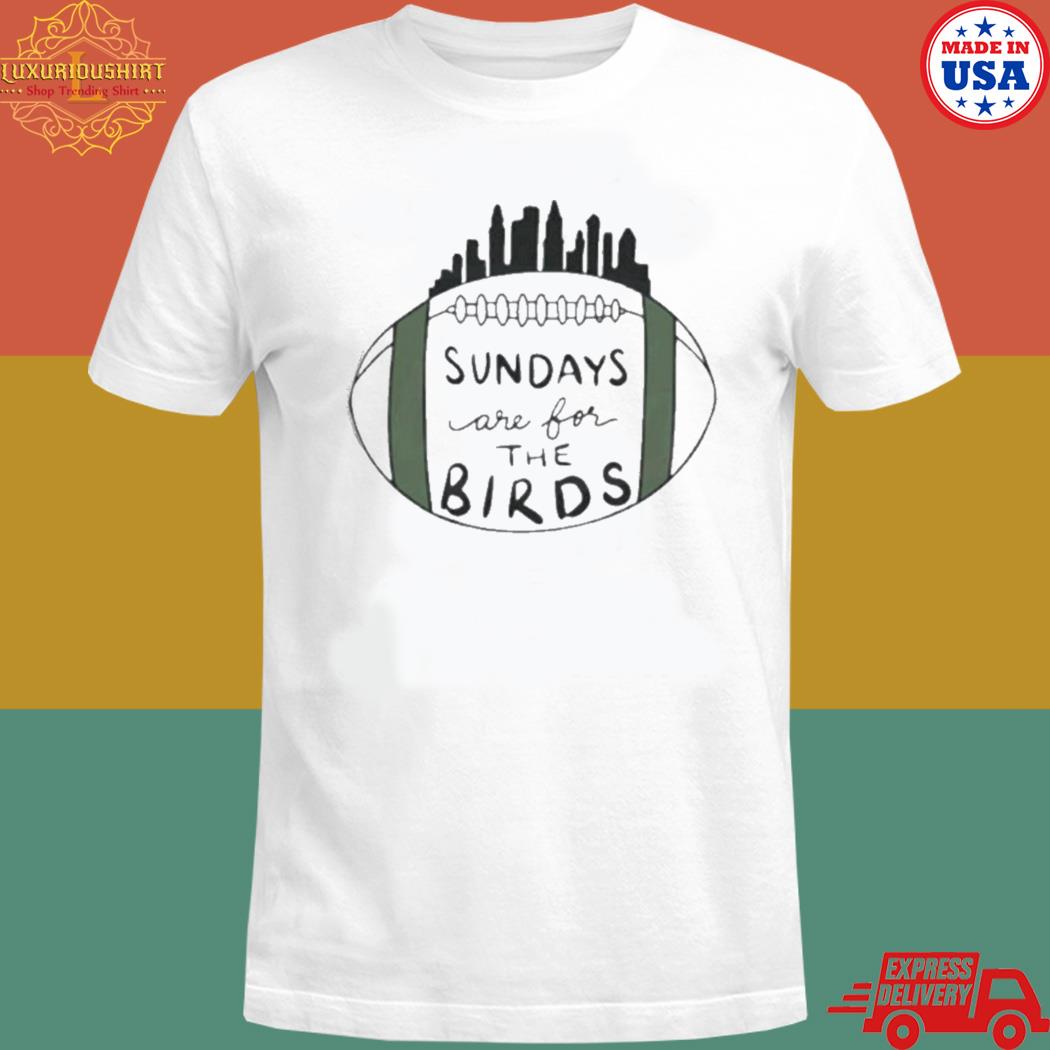 Official Sundays are for the birds philly fans superbowl lviI T-shirt