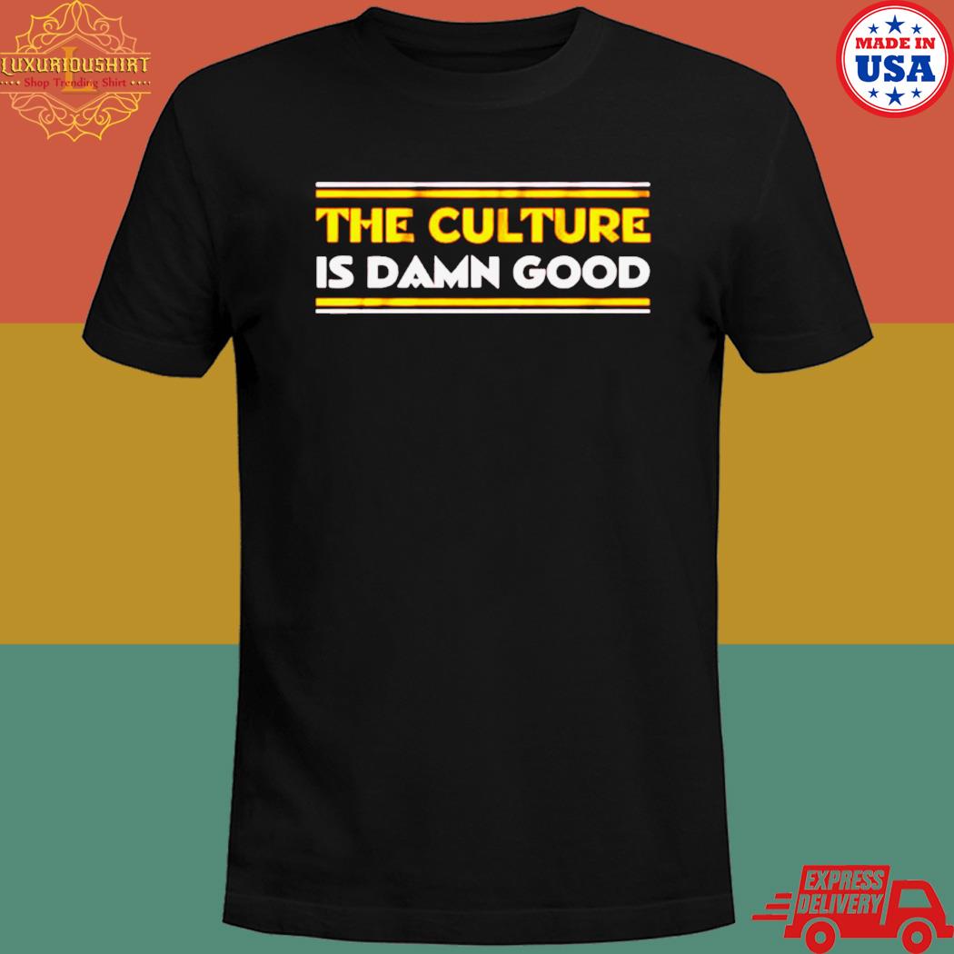Official The culture is damn good Washington Football T-shirt